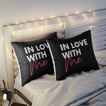 Load image into Gallery viewer, Pillow Sham "In Love with Me"