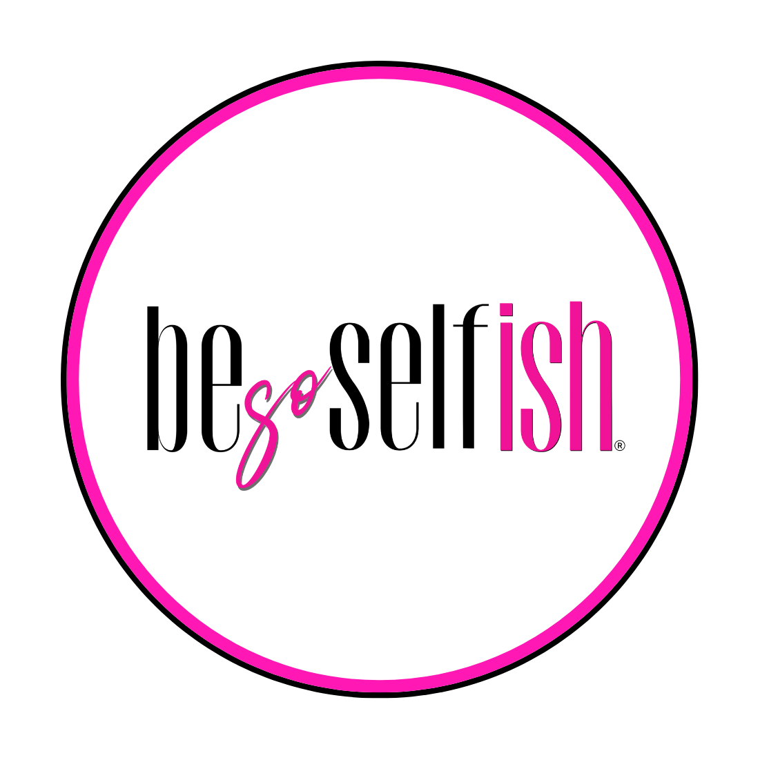 Be So Selfish