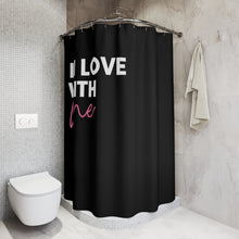 Load image into Gallery viewer, Shower Curtain &quot;I Love ME&quot;